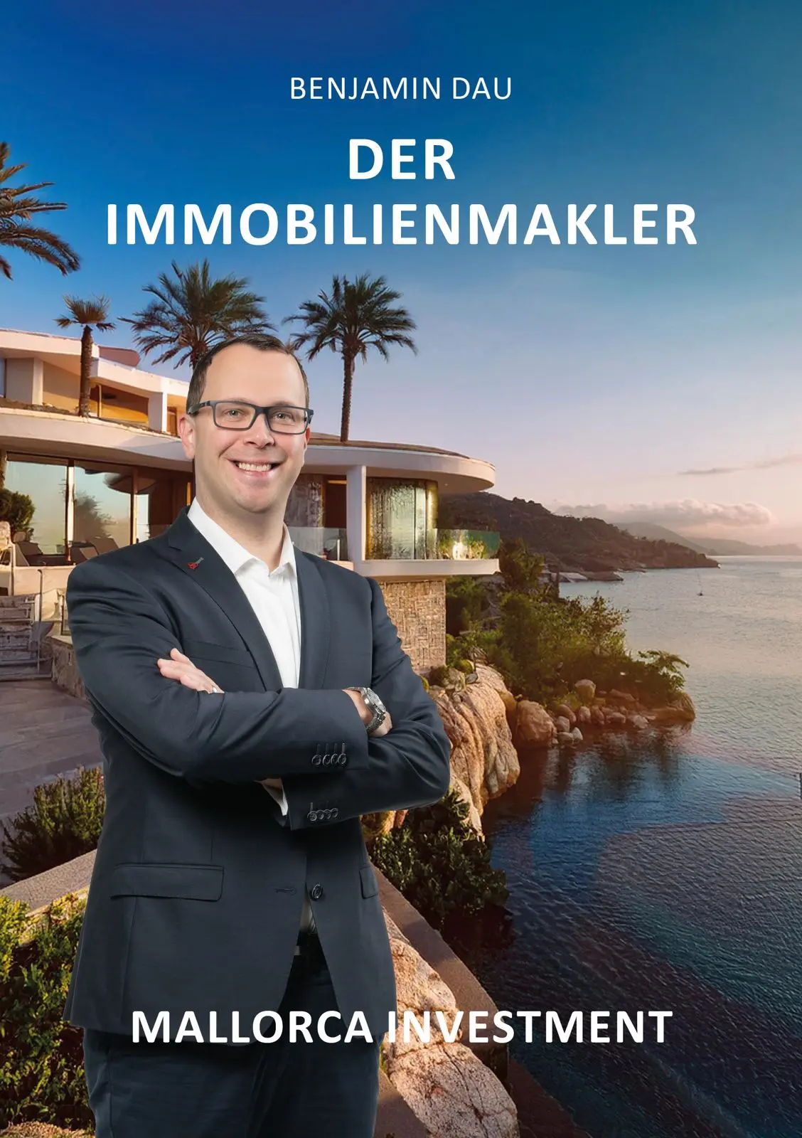 Benjamin Dau - Der Immobilienmakler Mallorca Investment